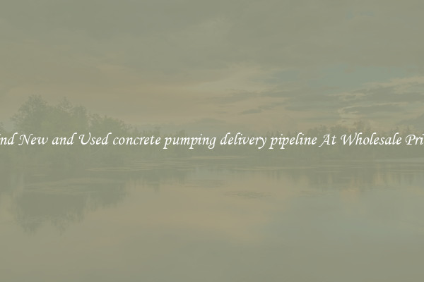 Find New and Used concrete pumping delivery pipeline At Wholesale Prices