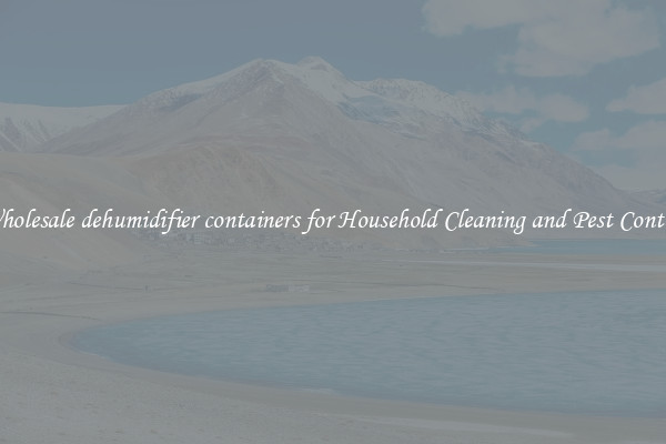 Wholesale dehumidifier containers for Household Cleaning and Pest Control