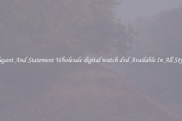 Elegant And Statement Wholesale digital watch dvd Available In All Styles