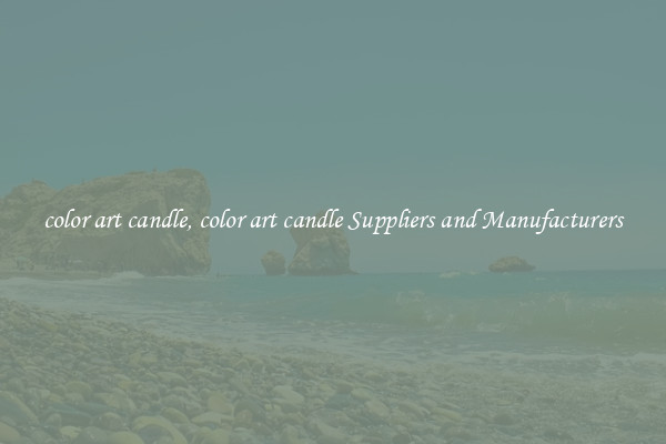 color art candle, color art candle Suppliers and Manufacturers