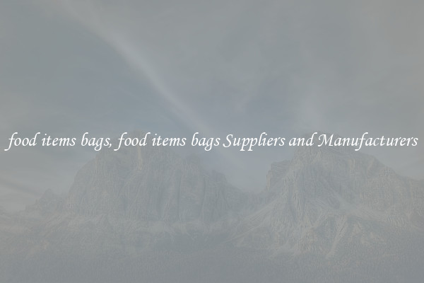 food items bags, food items bags Suppliers and Manufacturers