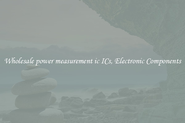 Wholesale power measurement ic ICs, Electronic Components