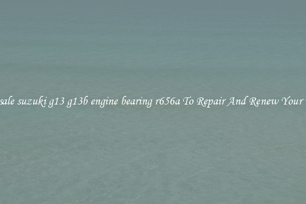 Wholesale suzuki g13 g13b engine bearing r656a To Repair And Renew Your Vehicle