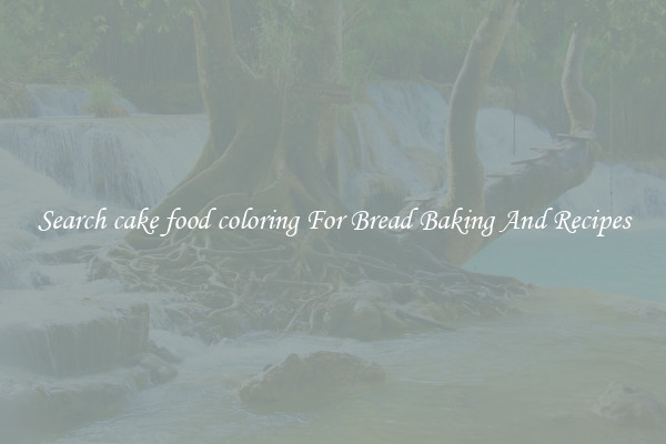 Search cake food coloring For Bread Baking And Recipes