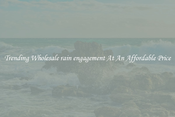 Trending Wholesale rain engagement At An Affordable Price
