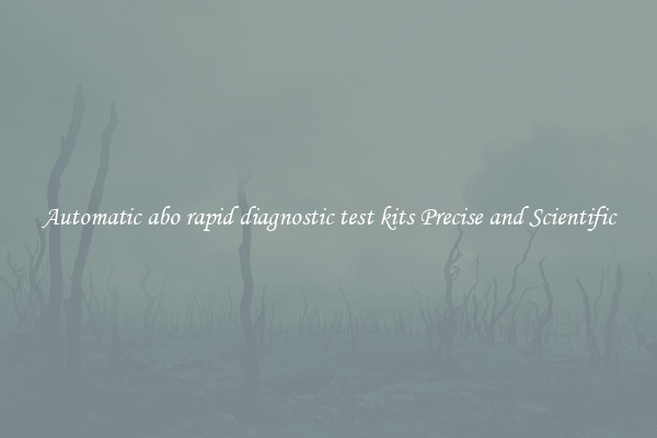 Automatic abo rapid diagnostic test kits Precise and Scientific