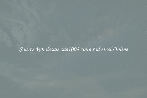 Source Wholesale sae1008 wire rod steel Online
