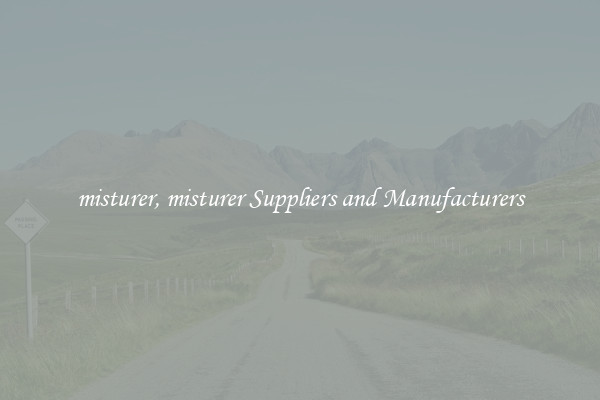 misturer, misturer Suppliers and Manufacturers