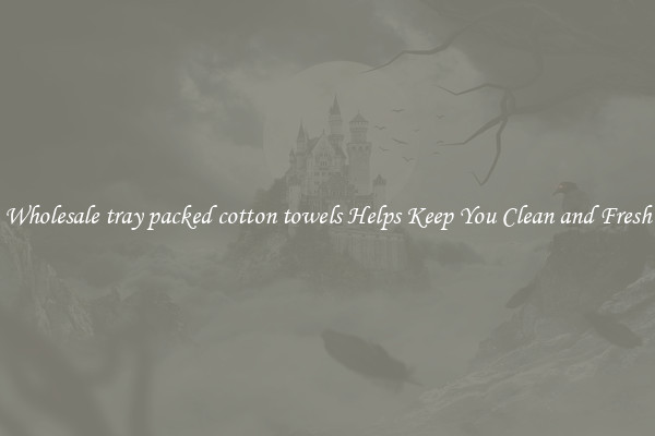 Wholesale tray packed cotton towels Helps Keep You Clean and Fresh